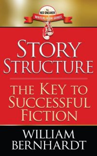 Story Structure by William Bernhardt